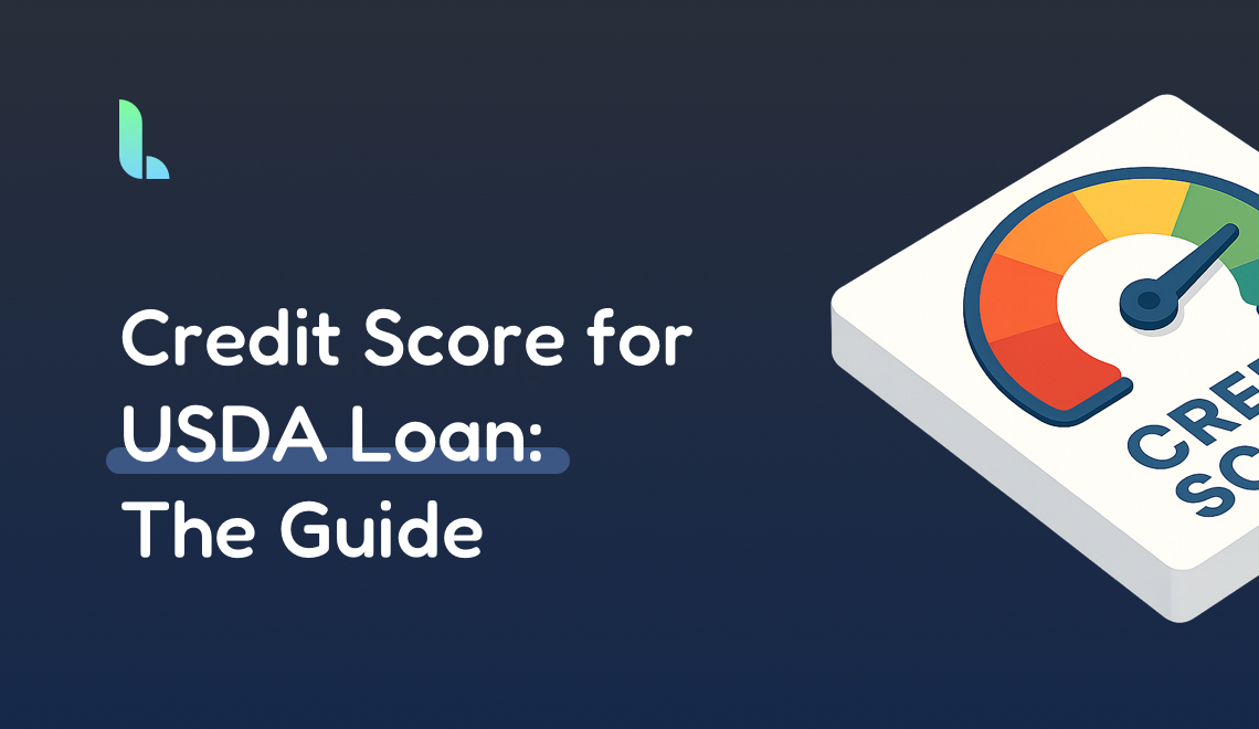Credit Score for USDA Loan: The Guide